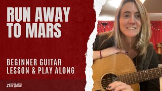 Run Away To Mars By Talk - Beginner Guitar Lesson & Play Along