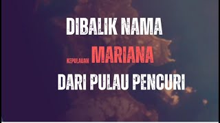 Di Balik Nama Kepulauan Mariana Dari Pulau Pencuri