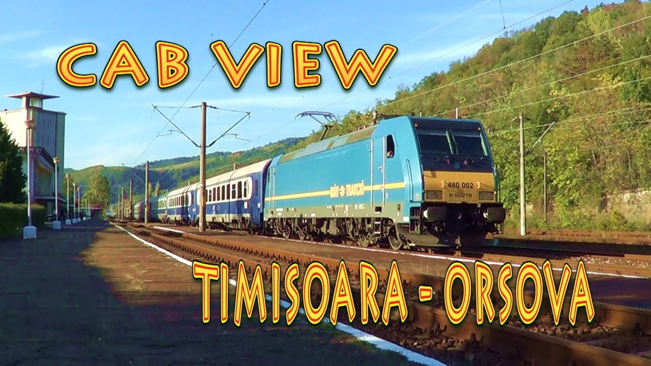 TIMISOARA-ORSOVA Führerstandsmitfahrt- Cab Ride -Driver's Eye View-- Trains - Tog-Treni-Zuge-Trenes