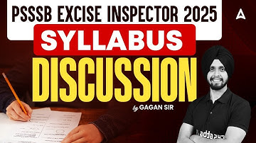 PSSSB EXCISE INSPECTOR 2025 | SYLLABUS  DISCUSSION |BY GAGAN SIR