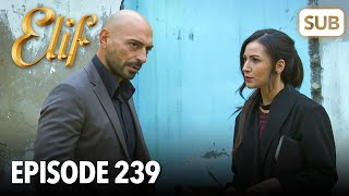 Elif Episode 239 | English Subtitle