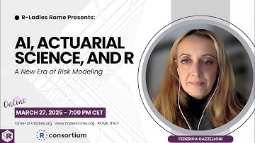 R-Ladies Rome (English) - AI, Actuarial Science, and R: A New Era of Risk Modeling - F Gazzelloni