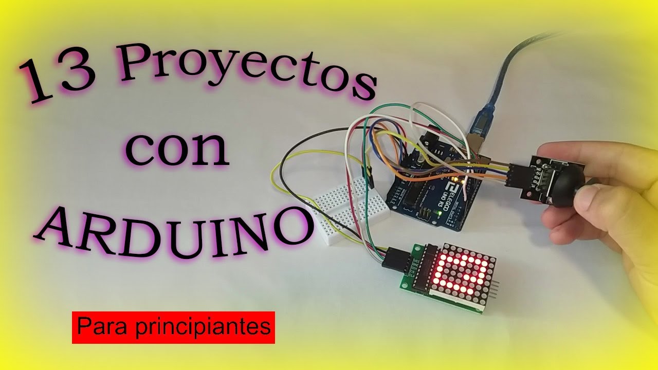 13 PROYECTOS con ARDUINO para PRINCIPIANTES || en ESPAÑOL 2021 || fácil y rápido