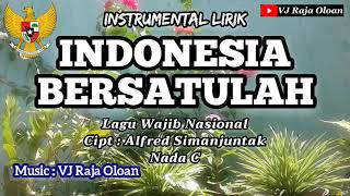 INDONESIA BERSATULAH. Instrumental Lirik Lagu Wajib Nasional. Musik : VJ Raja Oloan