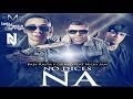 Baby Rasta y Gringo Feat Nicky Jam - No Dices Na Remix ((CON LETRA))