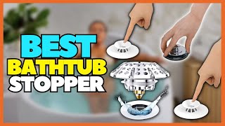 Top 5 Best Bathtub Stopper 2023 Bathtub Stopper Hair Catcher