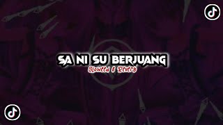 DJ Sa Ni Su Berjuang - Sloweed \u0026 Reverb 🎧