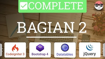 Complete Bagian 2 | Tutorial Pembuatan Blog menggunakan Codeigniter 3 & Bootstrap 4