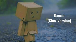 Dancin Slow Version Aaron Smith Krono Remix