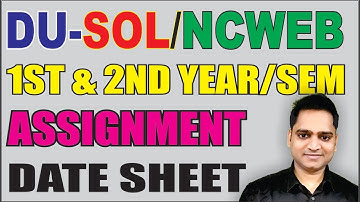 ASSIGNMENT DATE SHEET - SOL/NCWEB - 1st and 2nd sem/year- Delhi University- EduTrix