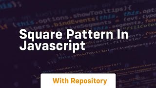 Famous Square pattern in javascript Profile