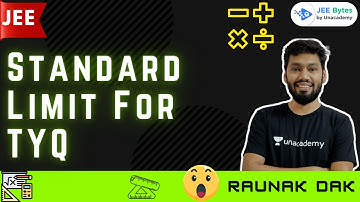 Standard Limit For TYQ | JEE Bytes by Unacademy | Raunak Sir