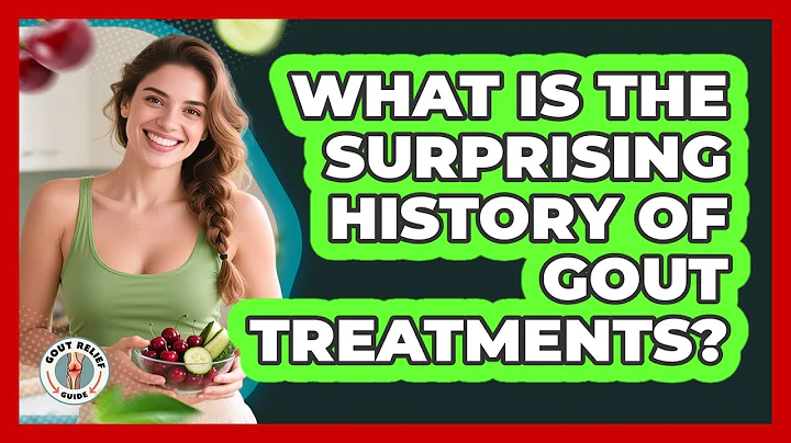 What Is The Surprising History Of Gout Treatments? - Gout Relief Guide