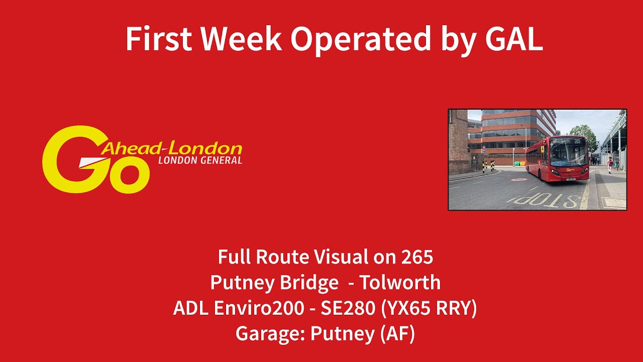FRV | 265 to Tolworth First Week Operated by GAL London General ...
