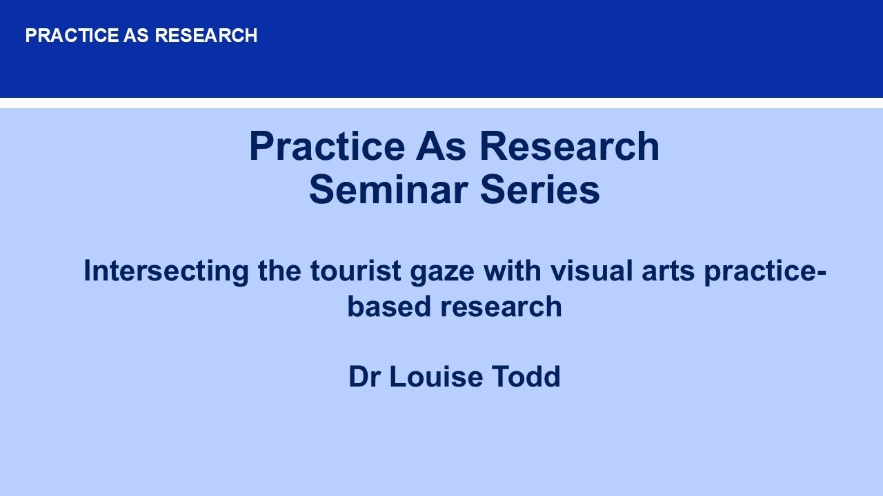 Intersecting the tourist gaze with visual arts practice-based research