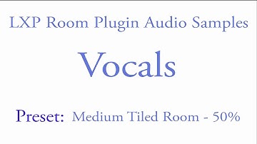 LXP Room Plugin Vocal Samples (1.1).mov
