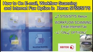 How to Enable E-Mail, workflow scanning and Internet Fax Option in Xerox 5755/5775. screenshot 4