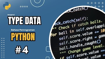 #4 |  Type Data pada Bahasa Pemrograman Python