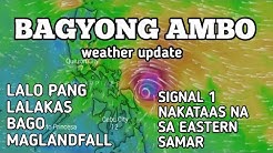 BAGYONG AMBO UPDATE, LALONG PANG LALAKAS BAGO MAG LANDFALL