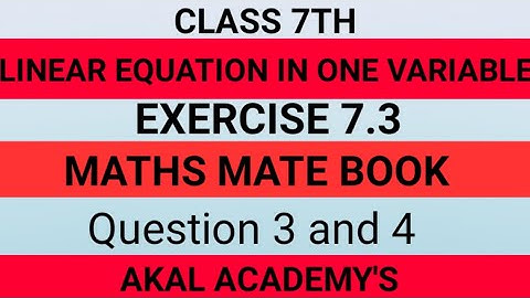 Linear Equation in one variable||Class 7th||chapter 7||Exercise 7.3||Question 3,4||maths mate book||