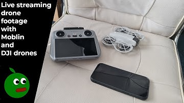 Live streaming drone flights with Moblin and DJI drones - A Moblin Tutorial