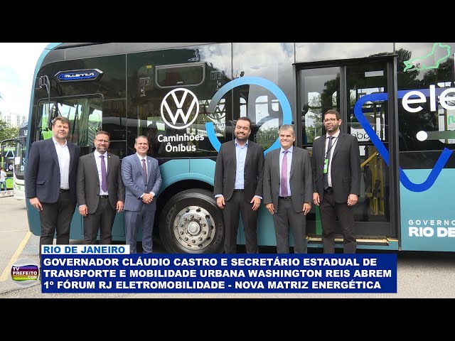 Governador Cláudio Castro e Secretário Washington Reis abrem 1º Fórum RJ Eletromobilidade