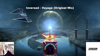Inversed - Voyage (Original Mix) - One Forty Music - 2022