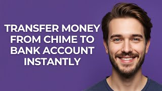 Transfer Money From Chime To Bank Account Instantly - UPDATED!