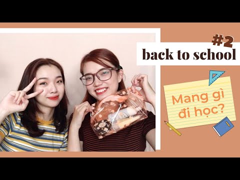 BACK TO SCHOOL #2 - Mang Gì Đi Học Để Luôn Đẹp Luôn Thơm? | Trang & Tiên