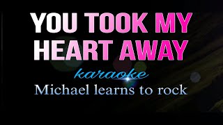 YOU TOOK MY HEART AWAY Michael learns to rock karaoke