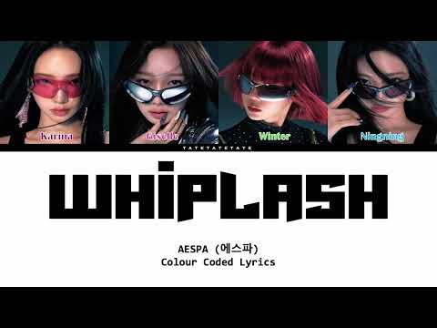 AESPA (에스파) 'Whiplash' Colour Coded Lyrics [Han/Rom/Eng]
