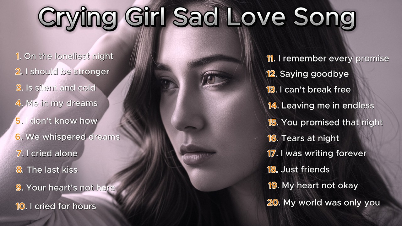 Top Girl Sad Love Song / Best playlist girl sad love song & top music before you sleeping