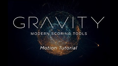Gravity - Motion Tutorial | Heavyocity