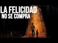 LA FELICIDAD NO SE COMPRA - REFLEXION