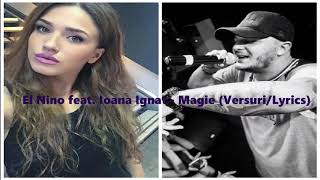 El Nino feat. Ioana Ignat - Magie (VERSURI/LYRICS)