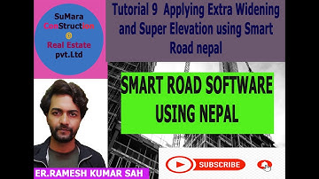 Tutorial 9  Applying Extra Widening and Super Elevation using Smart Road nepal