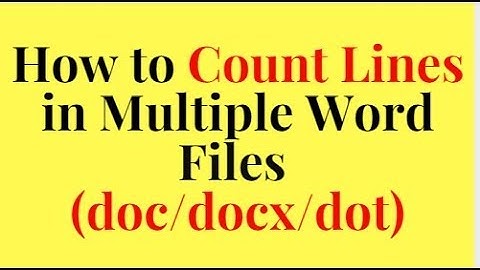 How to Count Lines in Multiple Word Files (doc/docx/dot)