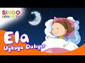 ELA Uykuya Dalıyor 😴🛌 – SingoSongo TV I İsme Özel Çocuk Şarkıları 🎵