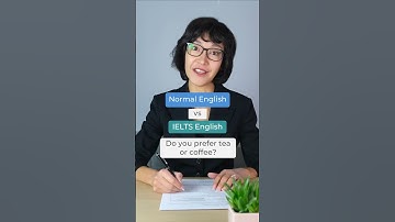 Normal English vs. IELTS English