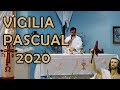VIGILIA PASCUAL 2020 - Padre Arturo Cornejo