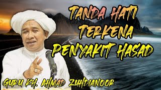 Guru Zuhdi Tanda Hati Terkena Penyakit Hasad || Pengajian Guru KH. Ahmad Zuhdianor