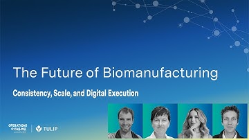 The Future of Biomanufacturing: Consistency, Scale, and Digital Execution | Operations Calling 2025