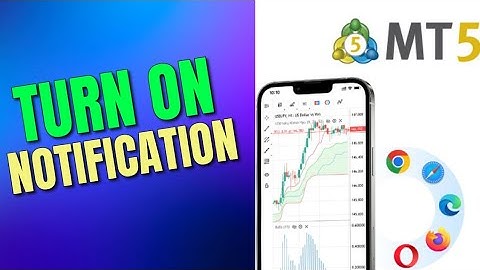 How to Turn On Notifications in MetaTrader 5 2025?