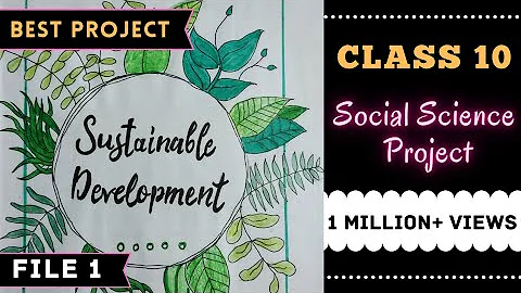 Project on sustainable development |Class 10| Social Science #ProjectTrends