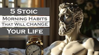 5 Stoic Morning Habits That Will CHANGE Your Life | Stoicism