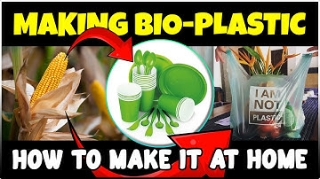 BioPlastic - How to make BioPlastic at Home
