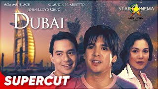 Dubai | Aga Muhlach, Claudine Barretto, John Lloyd Cruz | Supercut