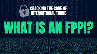 Celebrity What Is an FPPI? | Cracking the Code of International Trade Net Worth