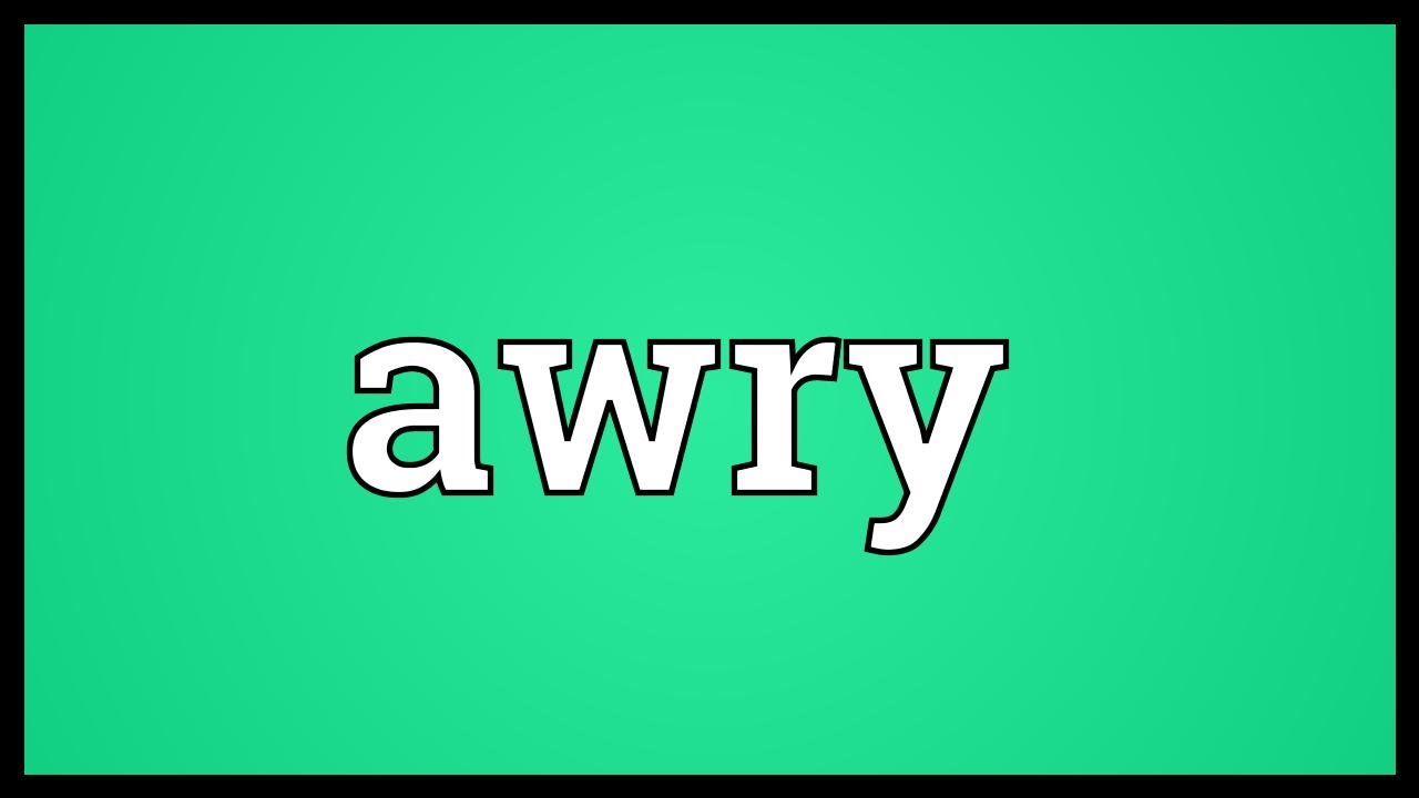 Awry Meaning YouTube