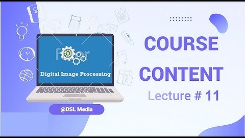 Digital Image Processing || Lecture 11 || DSL Media